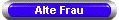 Alte Frau