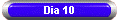 Dia 10