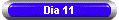 Dia 11