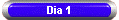 Dia 1