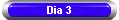 Dia 3