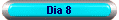 Dia 8
