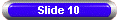 Slide 10
