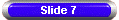 Slide 7